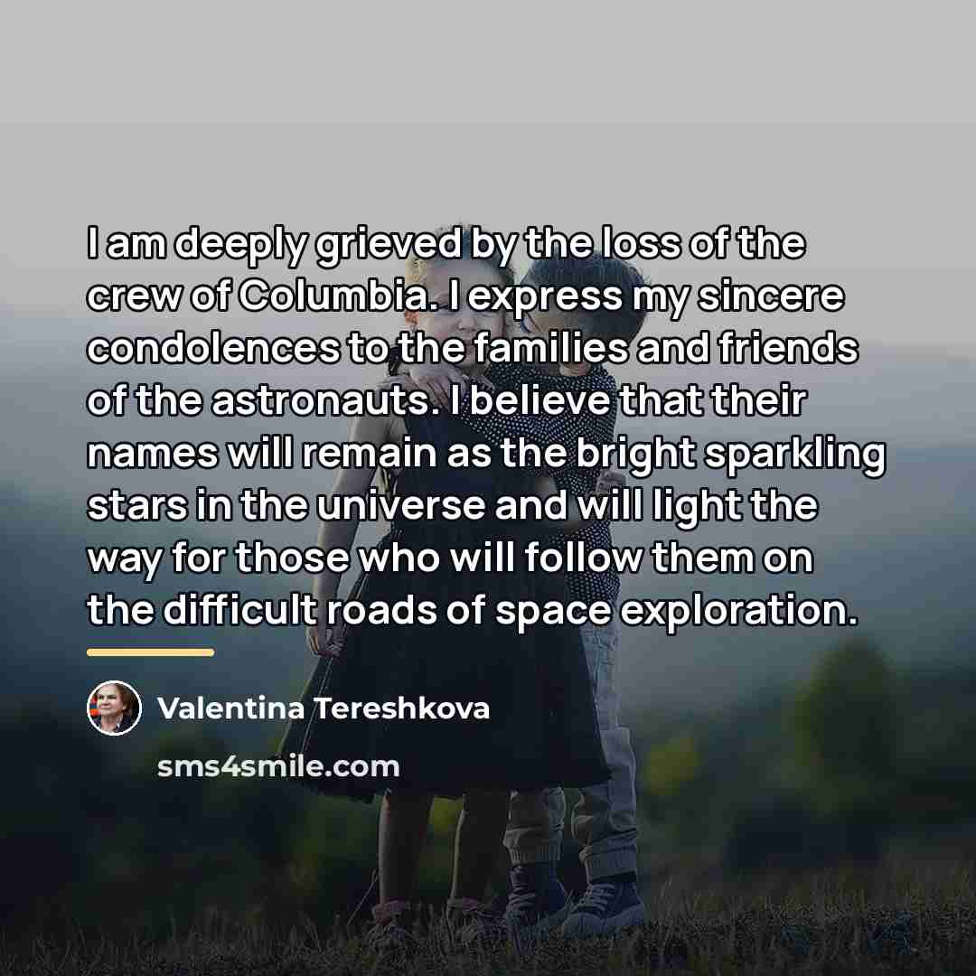 “I am deeply grieved by the loss of the crew…” quote by Valentina Tereshkova