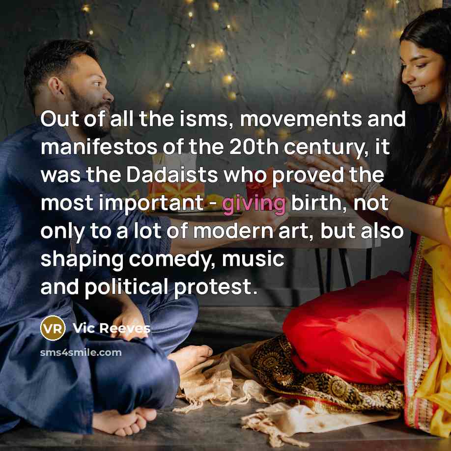 “Out of all the isms, movements and manifestos of the…” quote by Vic Reeves