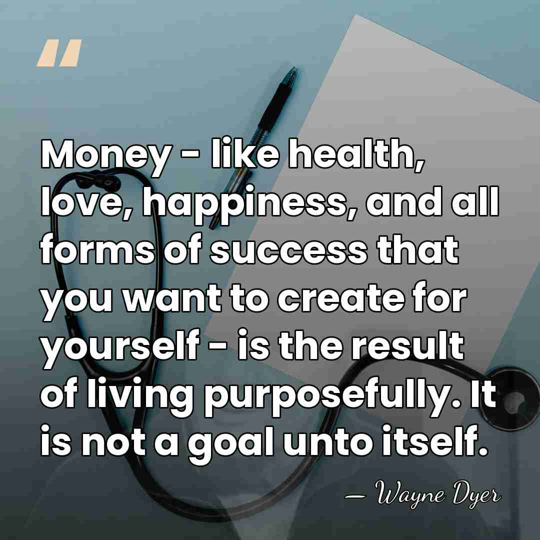 Money - like health, love, happiness, and all forms of success that&hellip; - Wayne Dyer