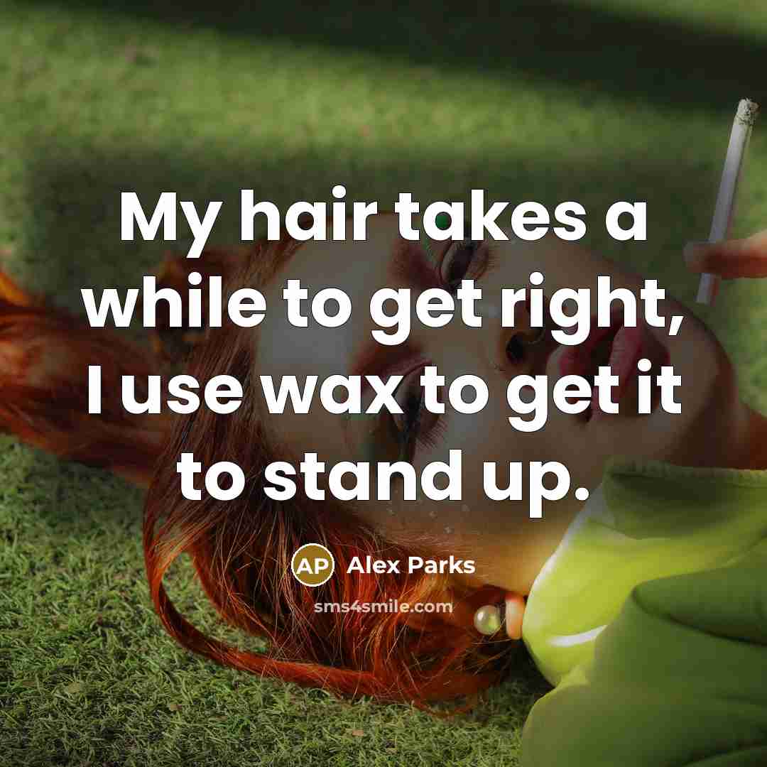 “My hair takes a while to get right, I use…” quote by Alex Parks