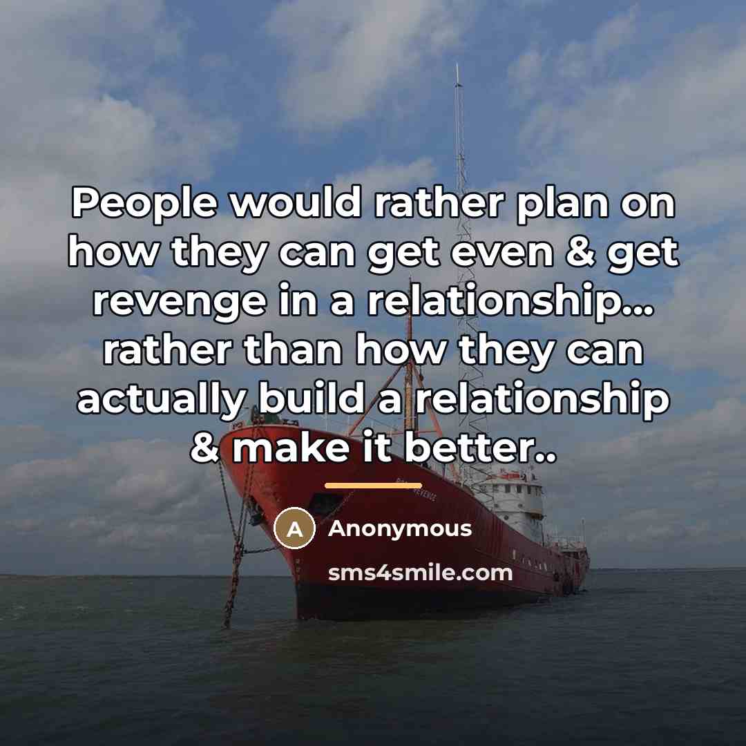 “People would rather plan on how they can get even…” quote by Anonymous