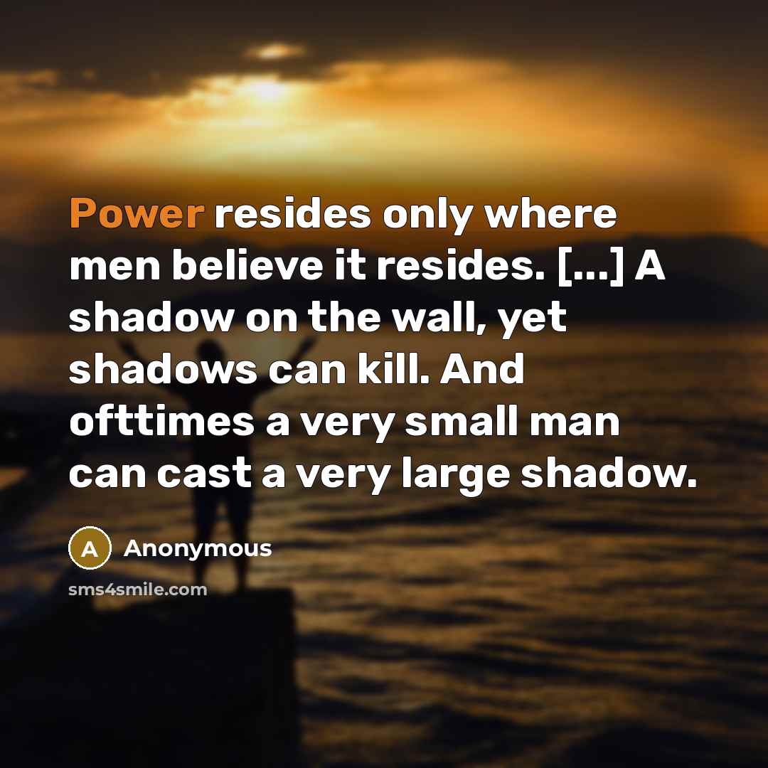 “Power resides only where men believe it resides. [...] A…” quote by Anonymous