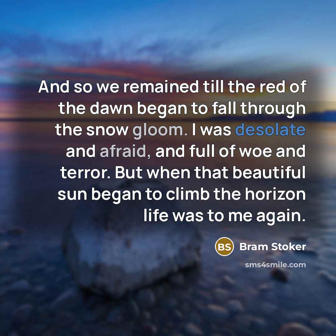 “And so we remained till the red of the dawn…” quote by Bram Stoker