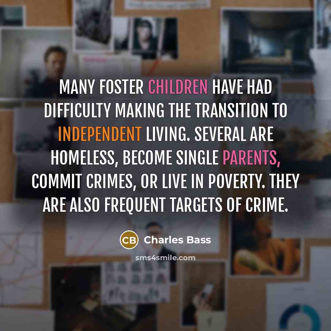 “Many foster children have had difficulty making the transition to…” quote by Charles Bass