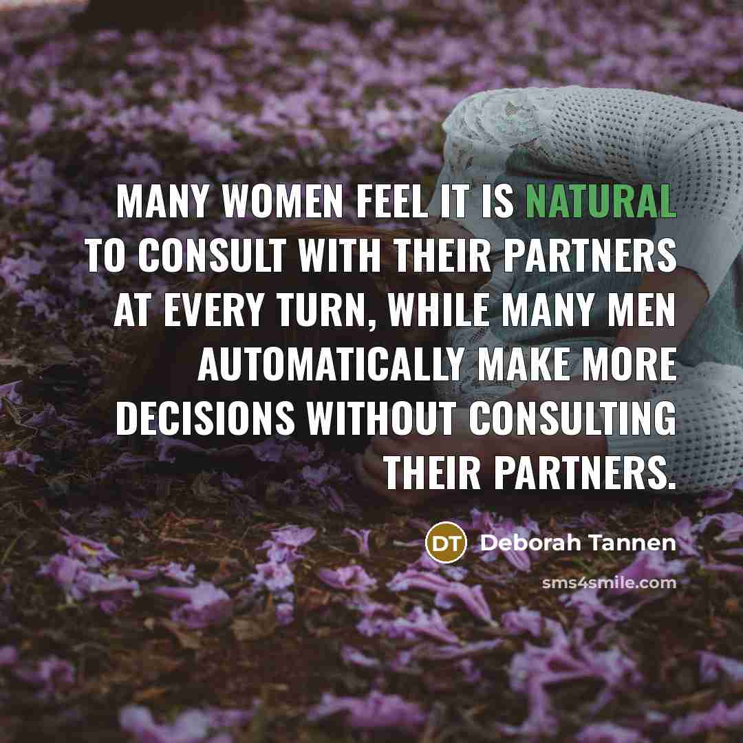 “Many women feel it is natural to consult with their…” quote by Deborah Tannen