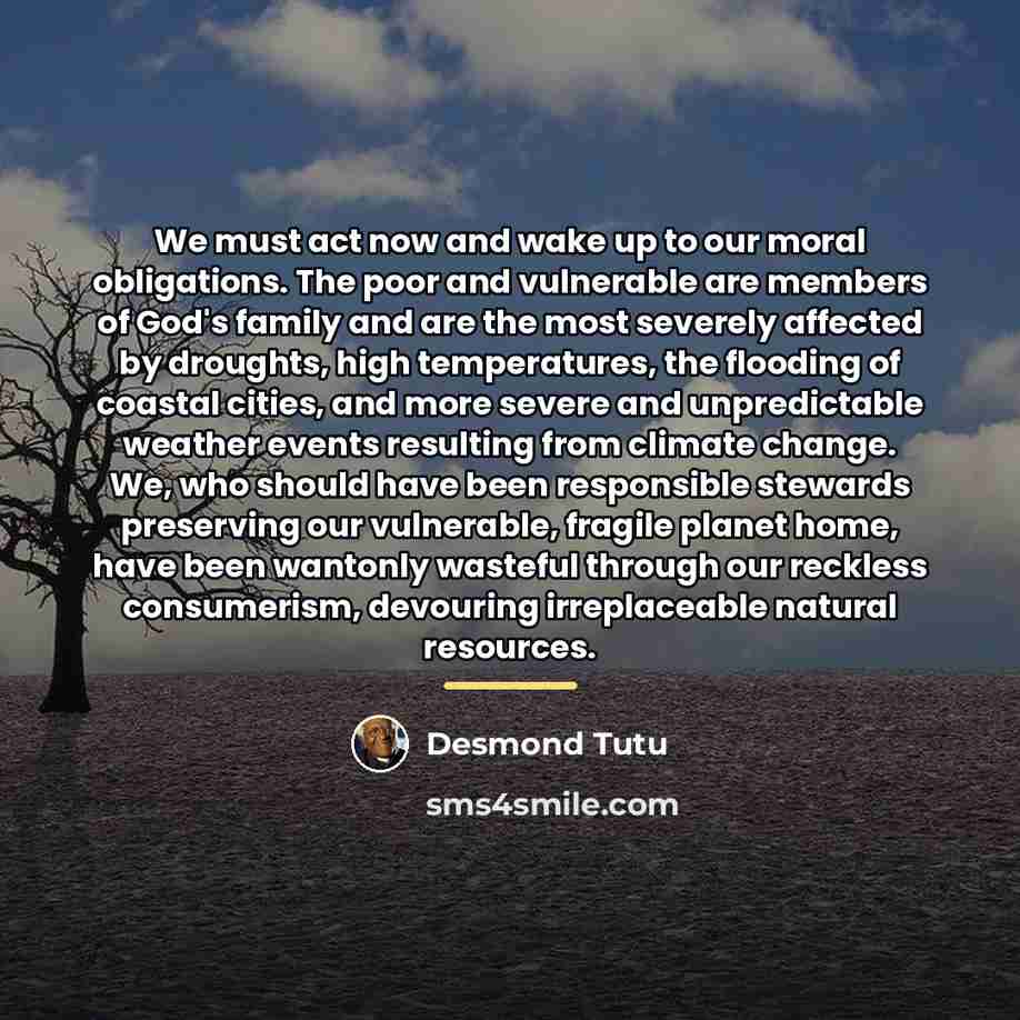 “We must act now and wake up to our moral…” quote by Desmond Tutu