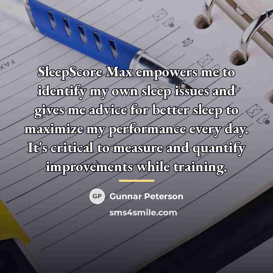 “SleepScore Max empowers me to identify my own sleep issues…” quote by Gunnar Peterson