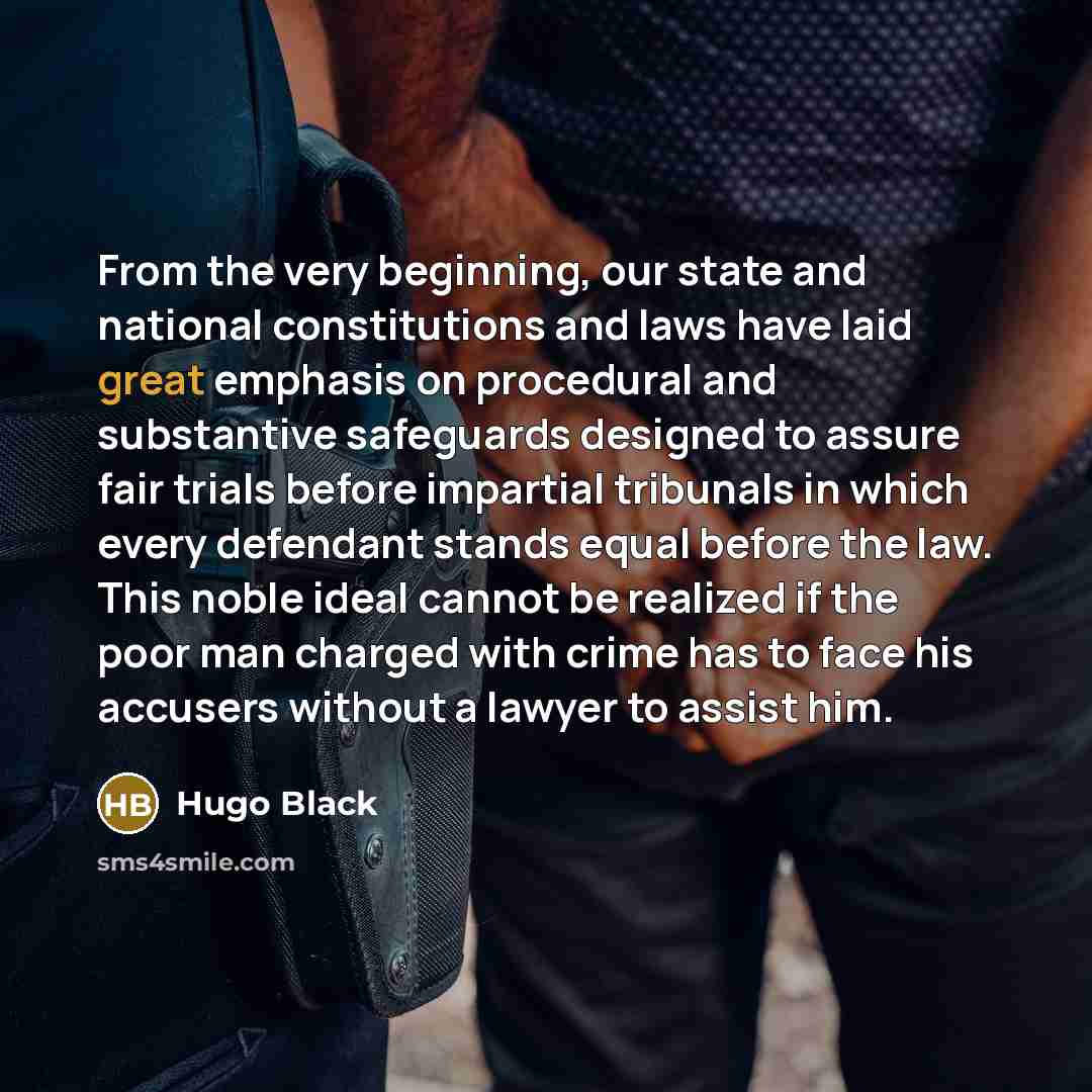 “From the very beginning, our state and national constitutions and…” quote by Hugo Black