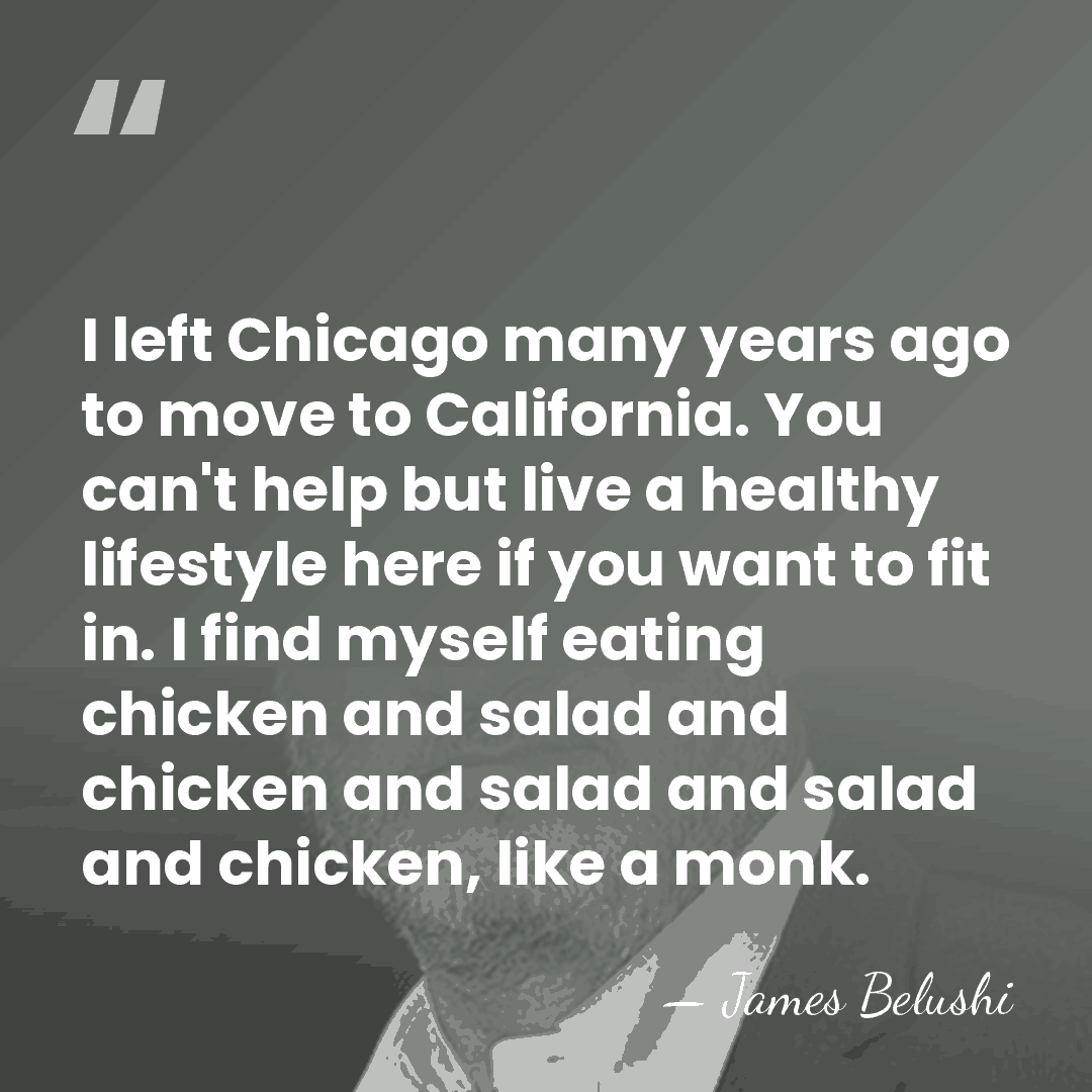 I left Chicago many years ago to move to California. You can't&hellip; - James Belushi