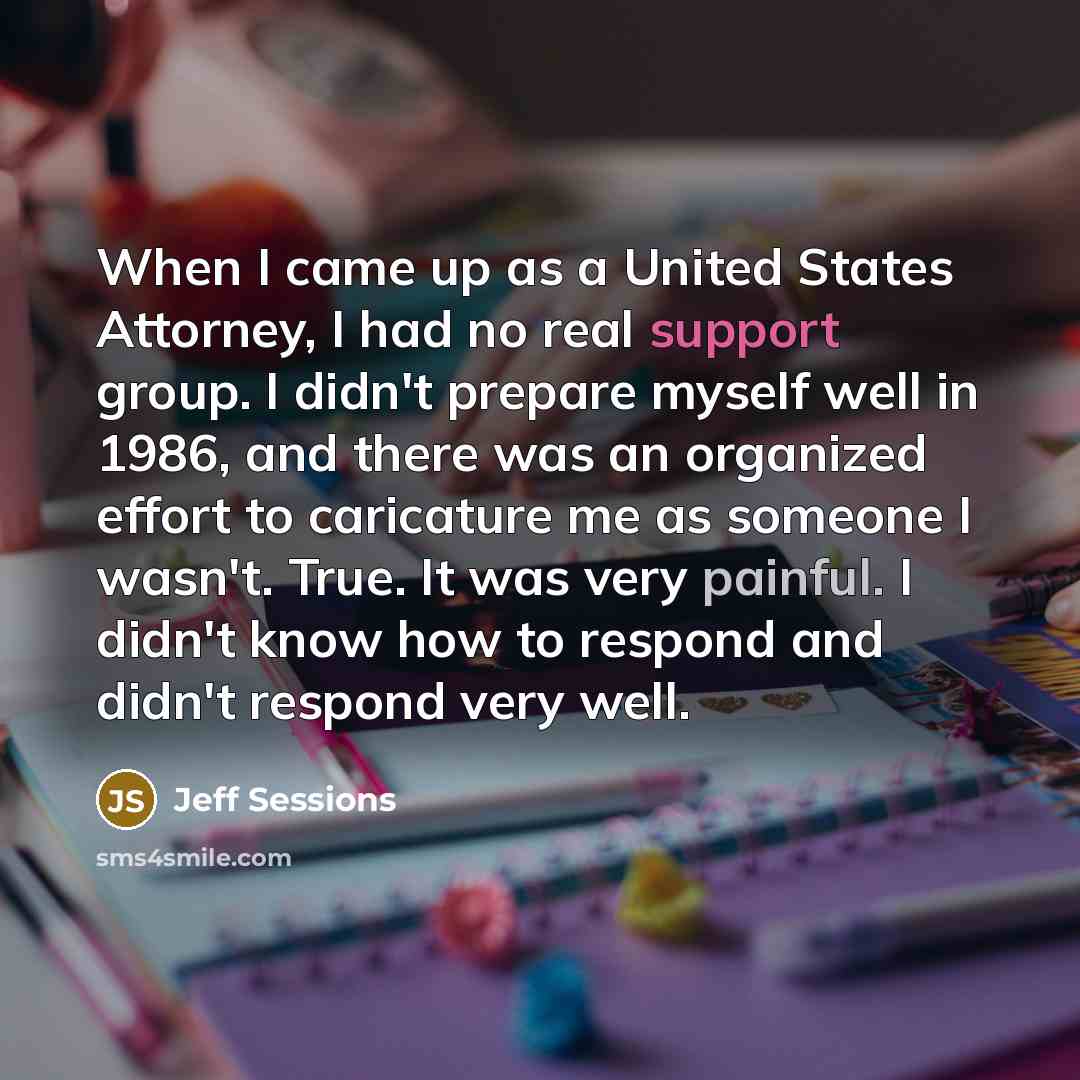 “When I came up as a United States Attorney, I…” quote by Jeff Sessions