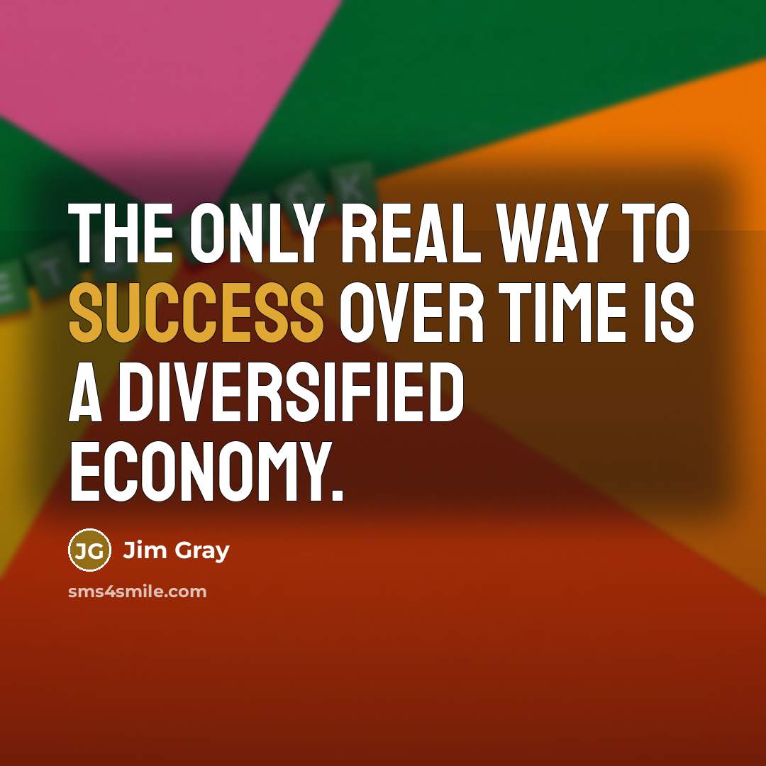 “The only real way to success over time is a…” quote by Jim Gray