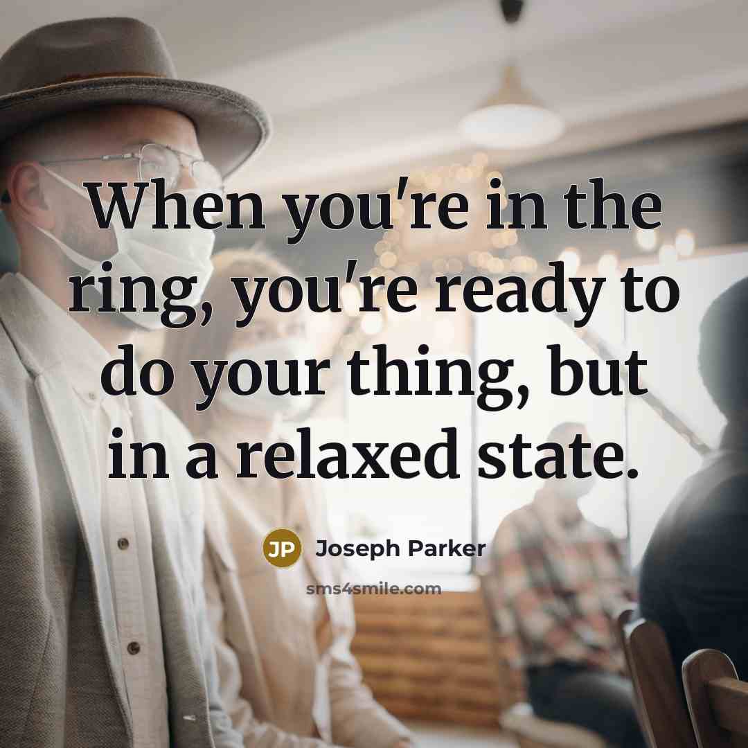 “When you're in the ring, you're ready to do your…” quote by Joseph Parker