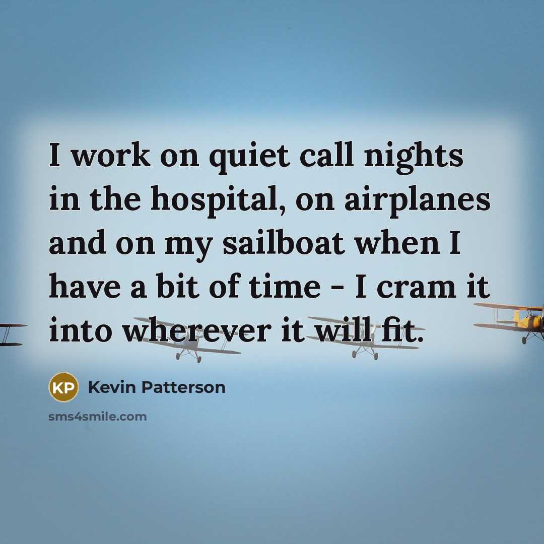 “I work on quiet call nights in the hospital, on…” quote by Kevin Patterson
