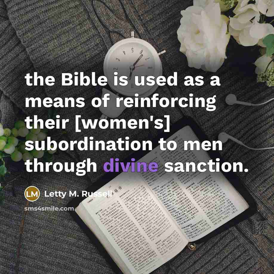 “the Bible is used as a means of reinforcing their…” quote by Letty M. Russell