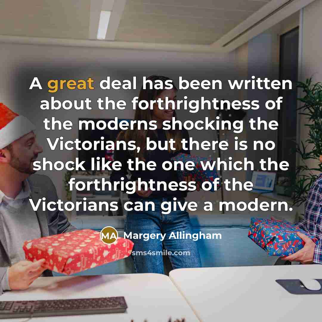 “A great deal has been written about the forthrightness of…” quote by Margery Allingham