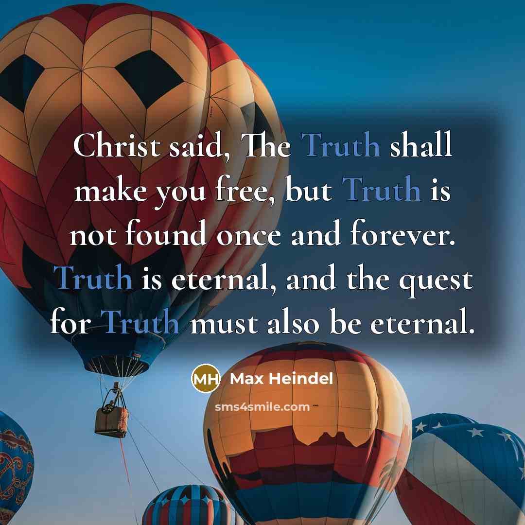 “Christ said, The Truth shall make you free, but Truth…” quote by Max Heindel