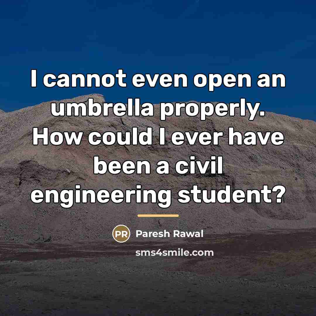 “I cannot even open an umbrella properly. How could I…” quote by Paresh Rawal
