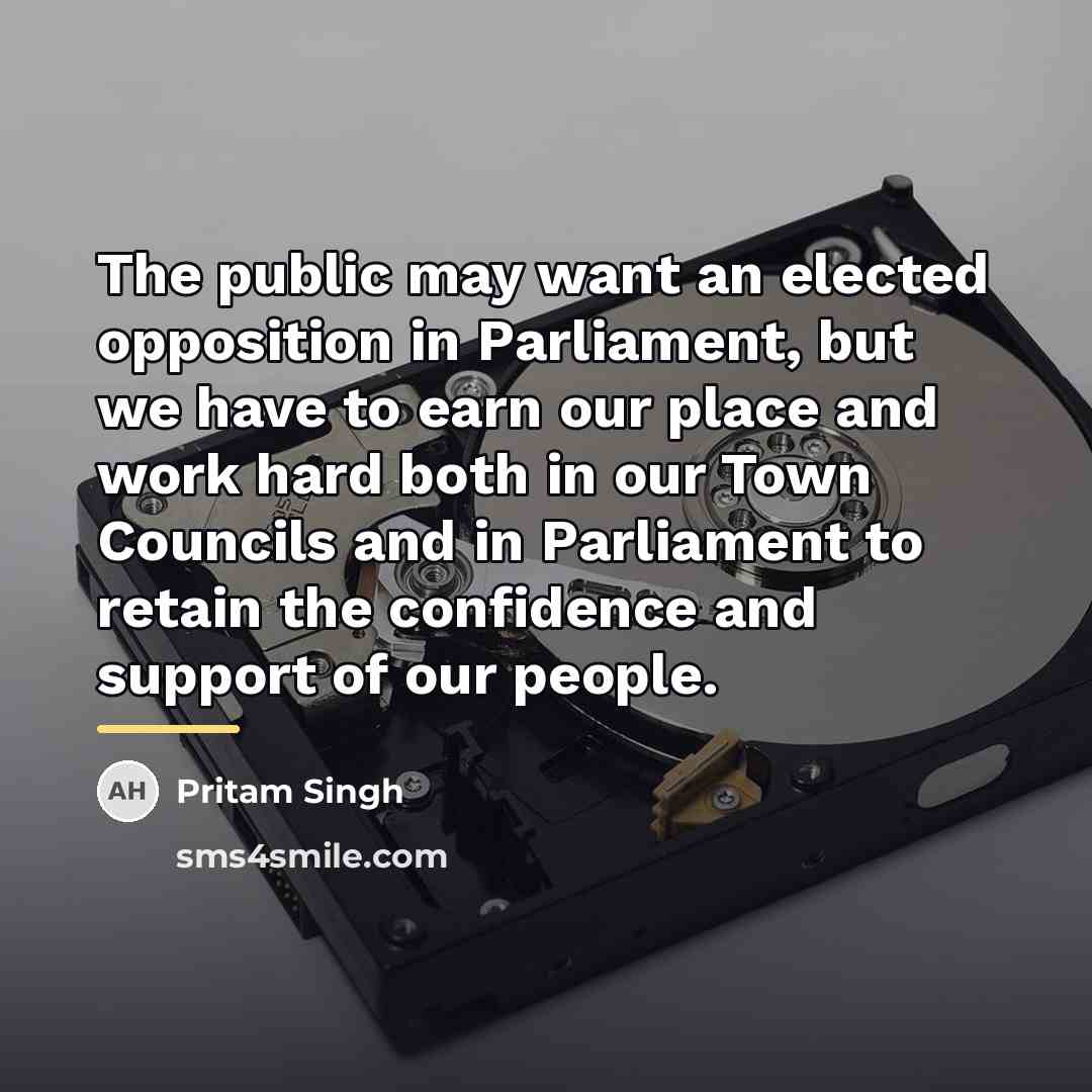 “The public may want an elected opposition in Parliament, but…” quote by Pritam Singh