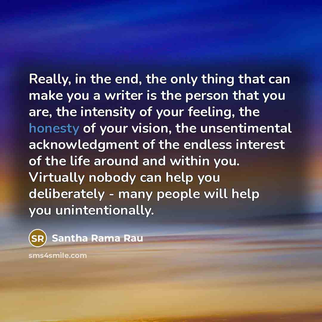 “Really, in the end, the only thing that can make…” quote by Santha Rama Rau