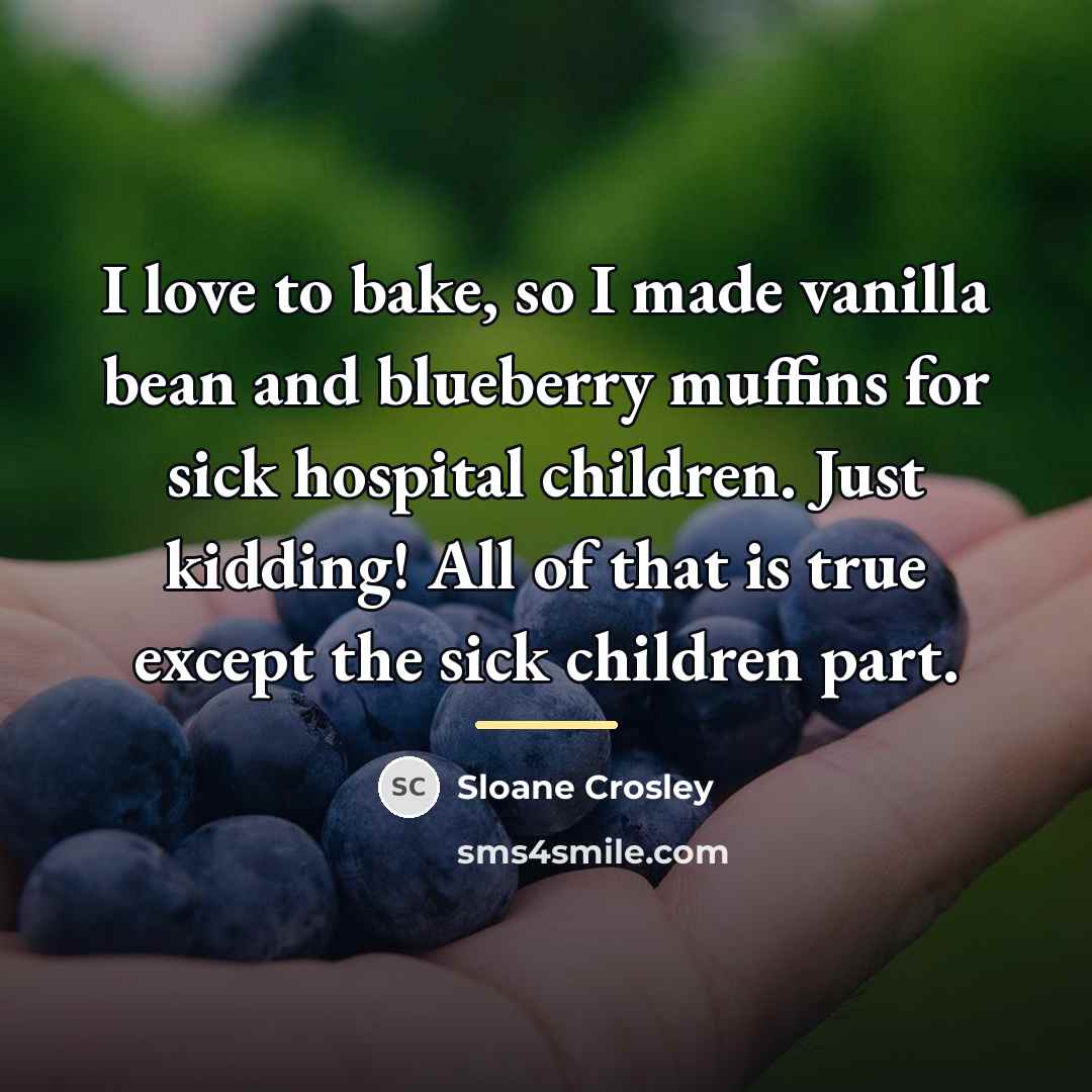 “I love to bake, so I made vanilla bean and…” quote by Sloane Crosley