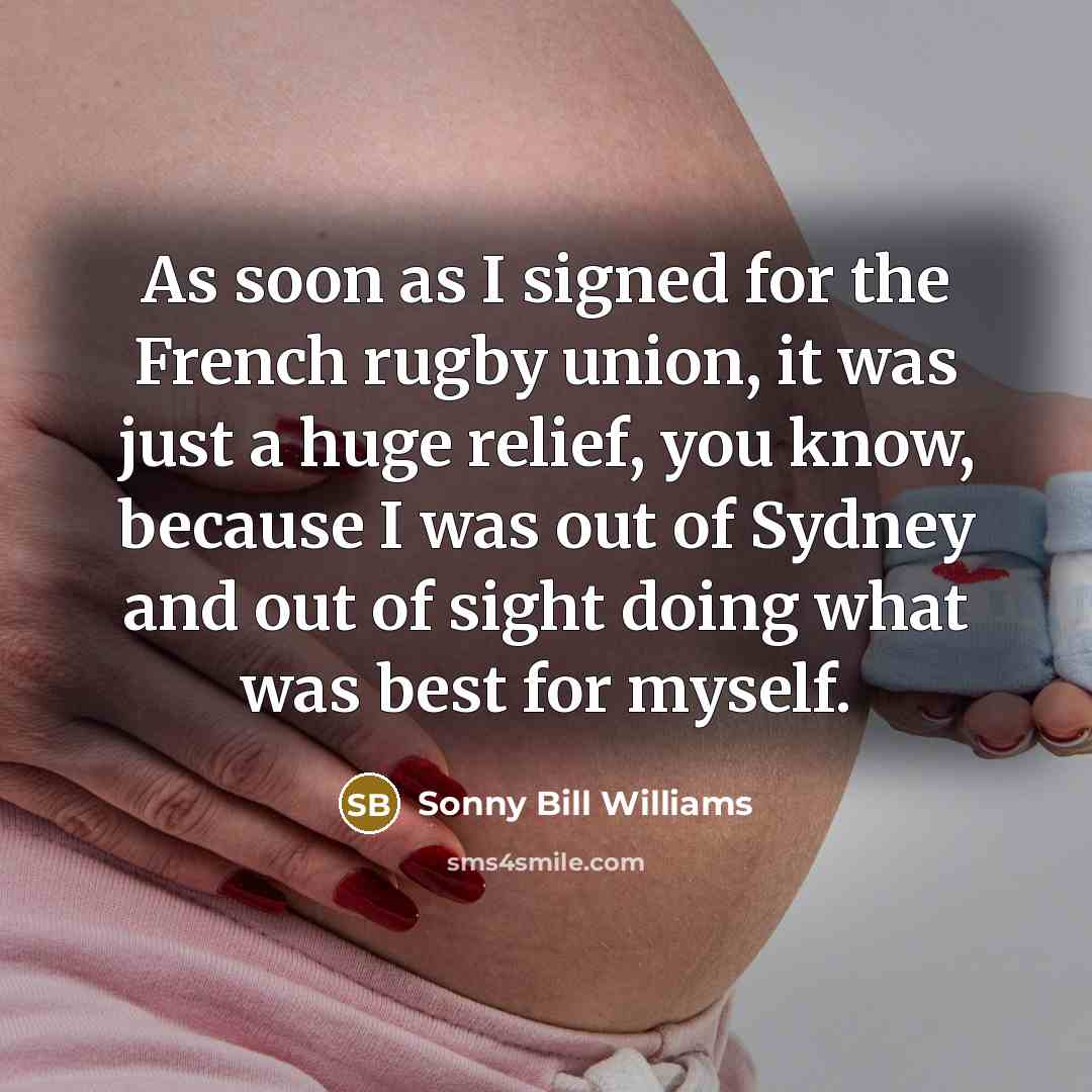 “As soon as I signed for the French rugby union,…” quote by Sonny Bill Williams
