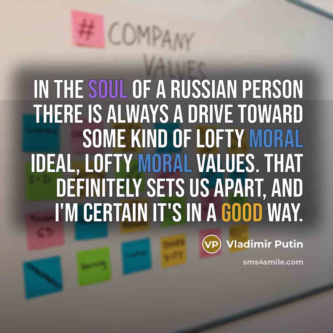 “In the soul of a Russian person there is always…” quote by Vladimir Putin