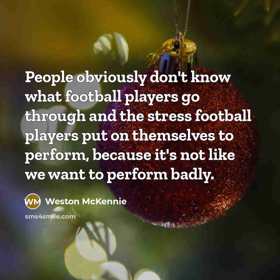 “People obviously don't know what football players go through and…” quote by Weston McKennie
