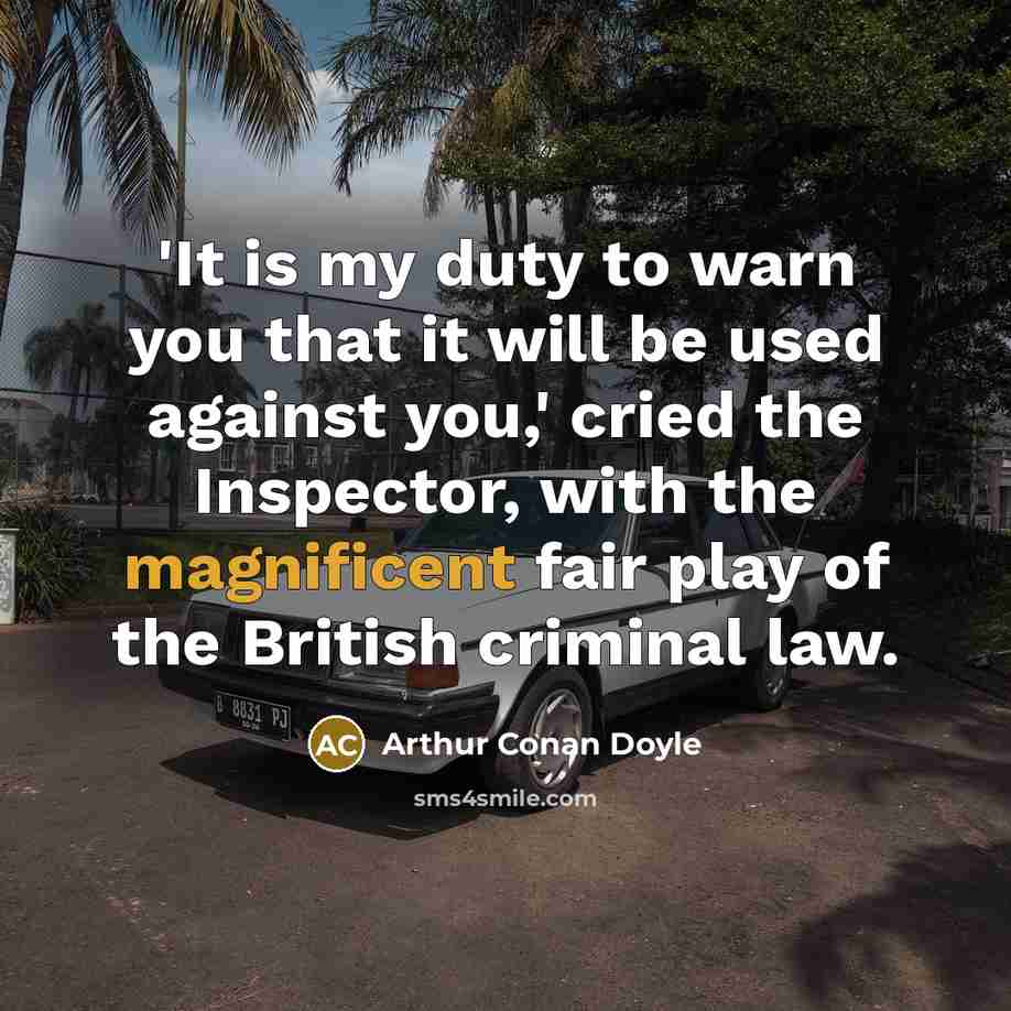 “'It is my duty to warn you that it will…” quote by Arthur Conan Doyle