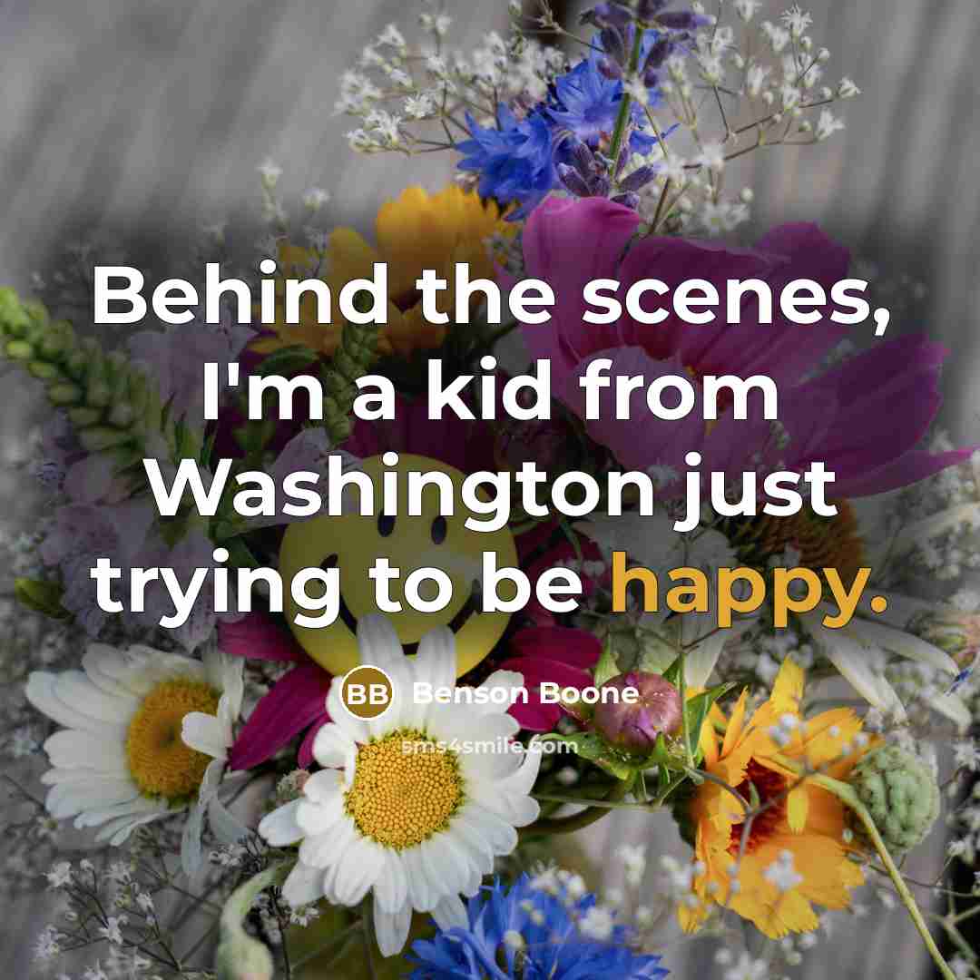 “Behind the scenes, I'm a kid from Washington just trying…” quote by Benson Boone