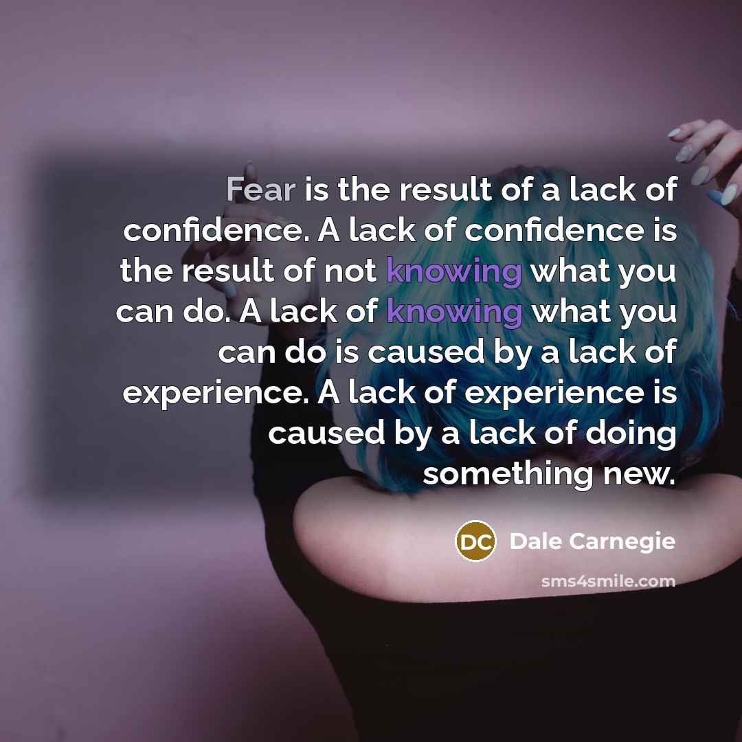 “Fear is the result of a lack of confidence. A…” quote by Dale Carnegie