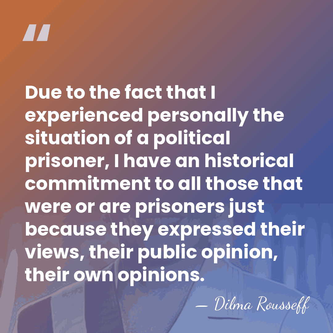 Due to the fact that I experienced personally the situation of a&hellip; - Dilma Rousseff