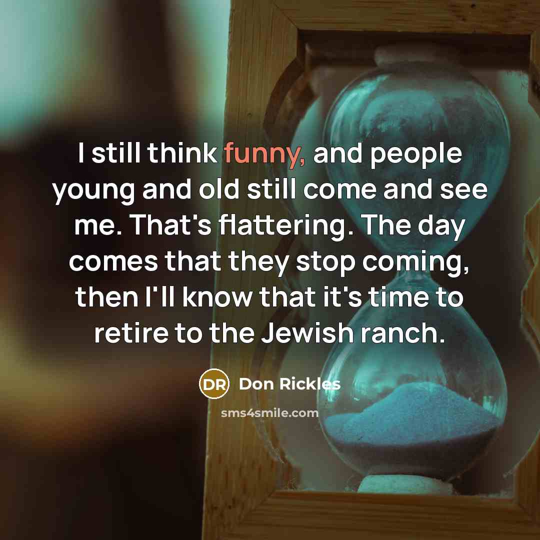 “I still think funny, and people young and old still…” quote by Don Rickles
