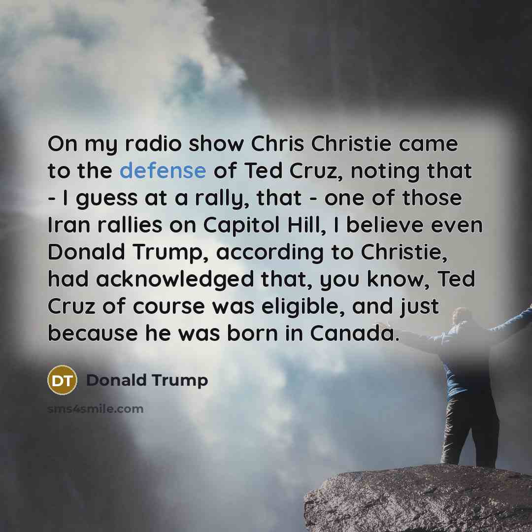 “On my radio show Chris Christie came to the defense…” quote by Donald Trump