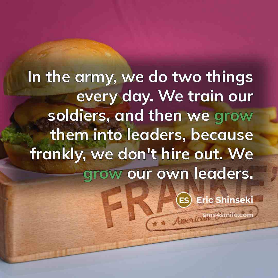 “In the army, we do two things every day. We…” quote by Eric Shinseki
