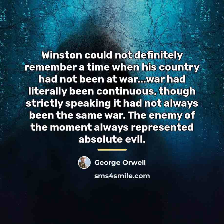 “Winston could not definitely remember a time when his country…” quote by George Orwell