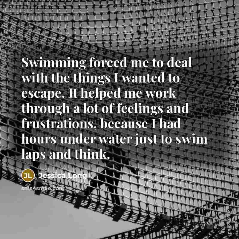 “Swimming forced me to deal with the things I wanted…” quote by Jessica Long