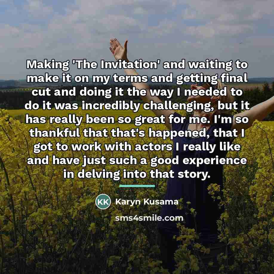 “Making 'The Invitation' and waiting to make it on my…” quote by Karyn Kusama