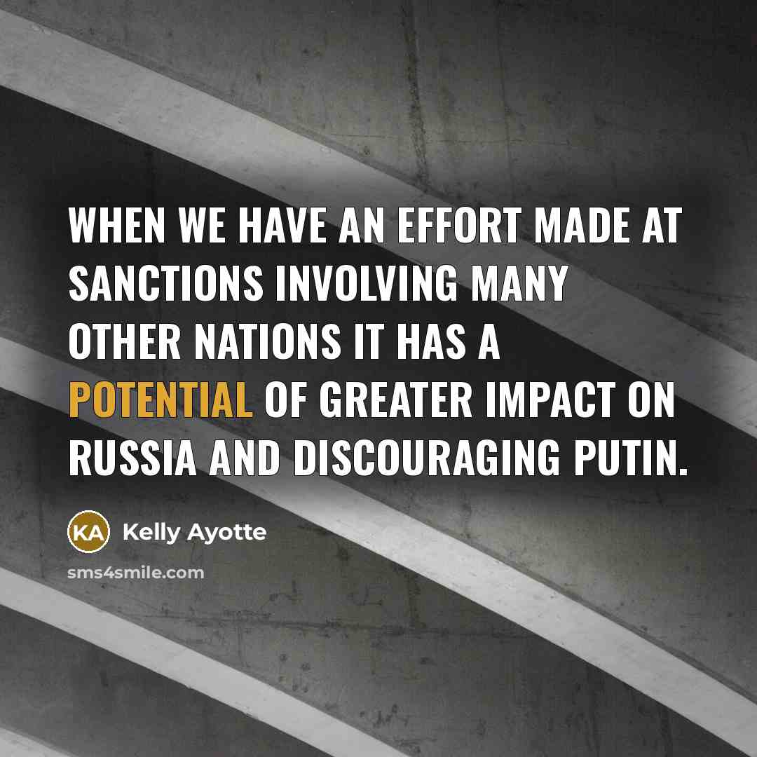 “When we have an effort made at sanctions involving many…” quote by Kelly Ayotte