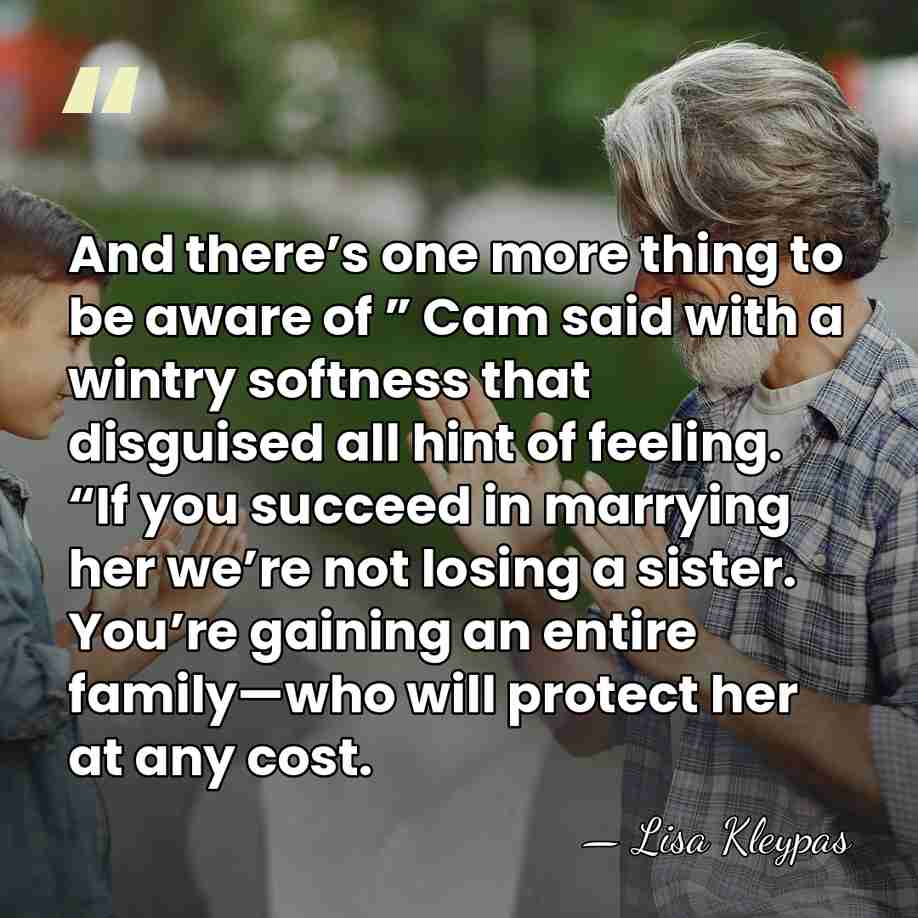 And there’s one more thing to be aware of ” Cam said&hellip; - Lisa Kleypas