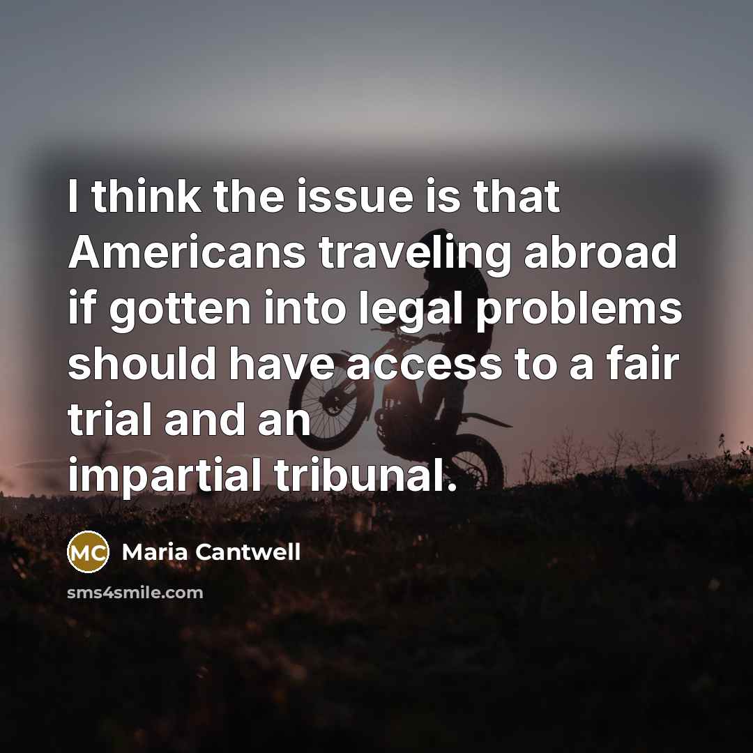 “I think the issue is that Americans traveling abroad if…” quote by Maria Cantwell