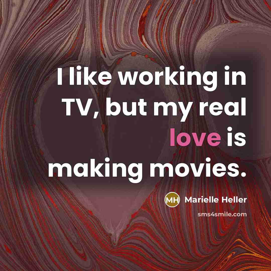 “I like working in TV, but my real love is…” quote by Marielle Heller