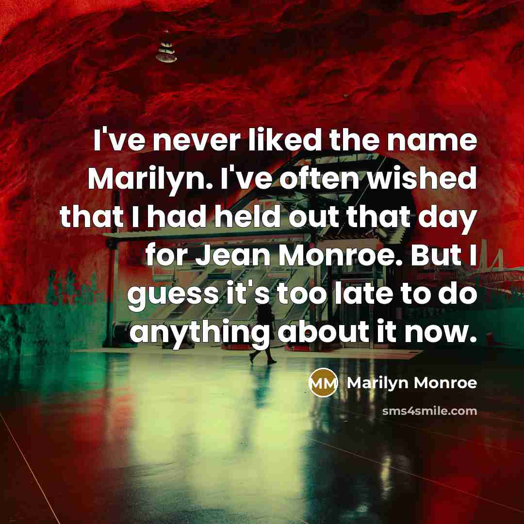 “I've never liked the name Marilyn. I've often wished that…” quote by Marilyn Monroe