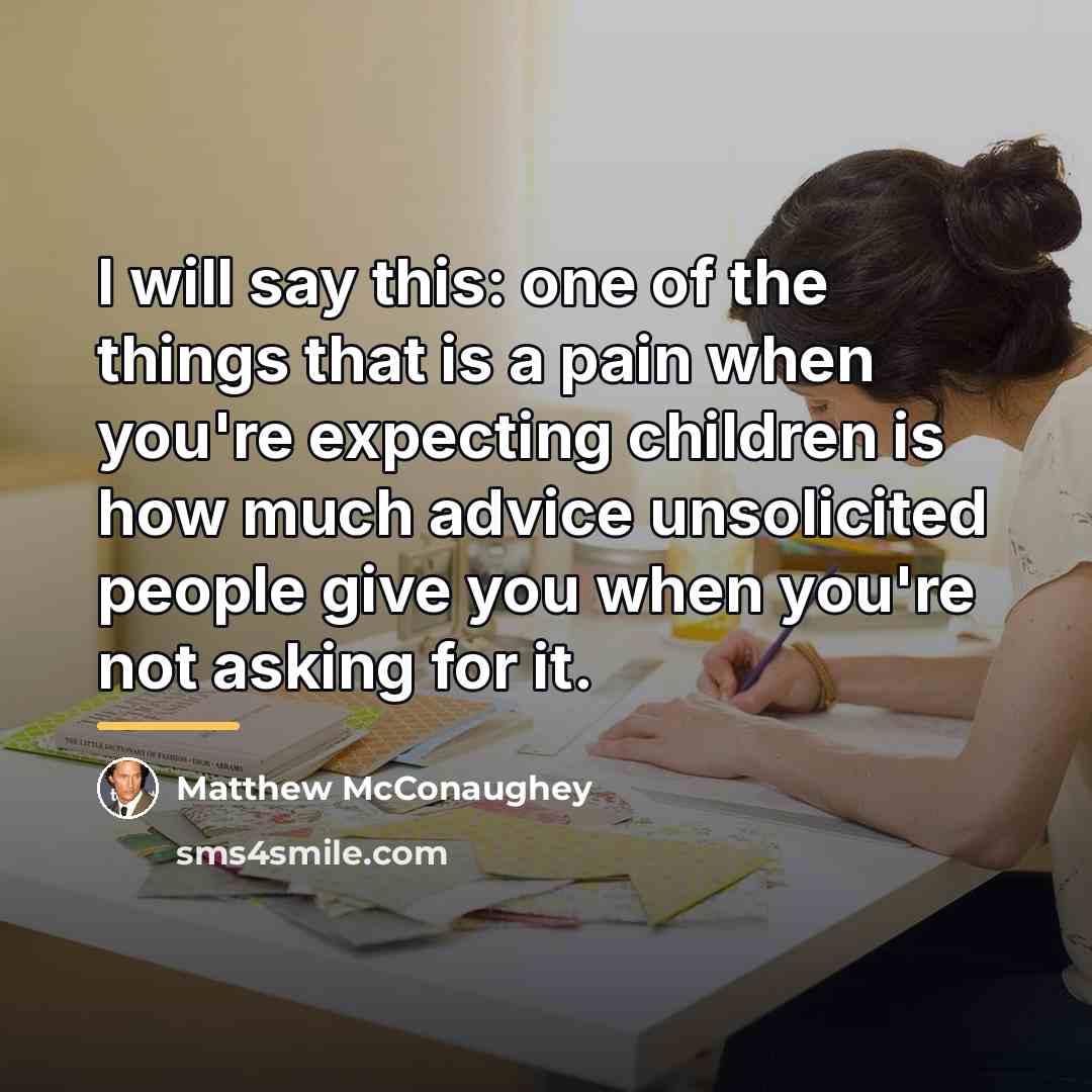 “I will say this: one of the things that is…” quote by Matthew McConaughey