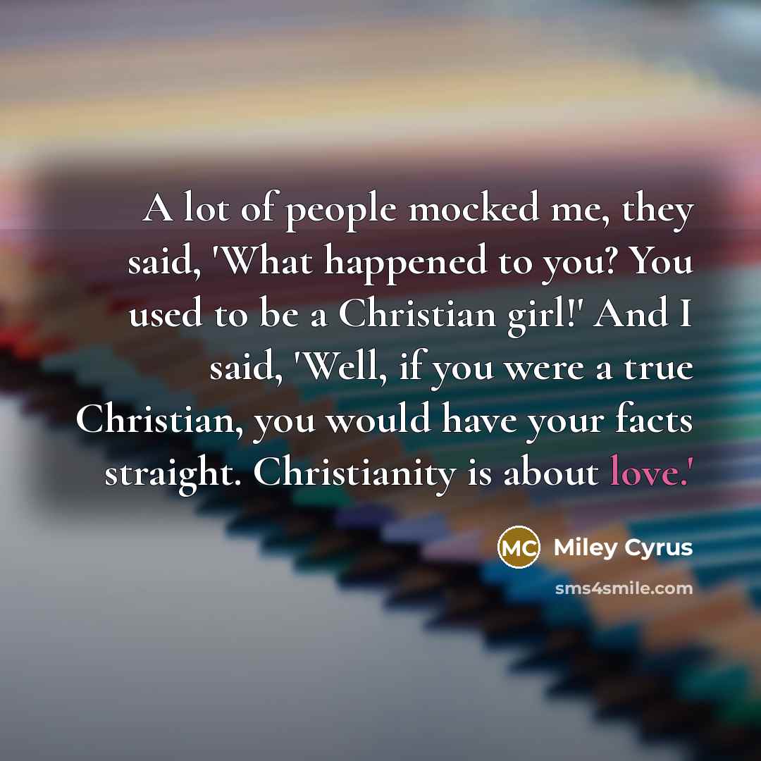 “A lot of people mocked me, they said, 'What happened…” quote by Miley Cyrus