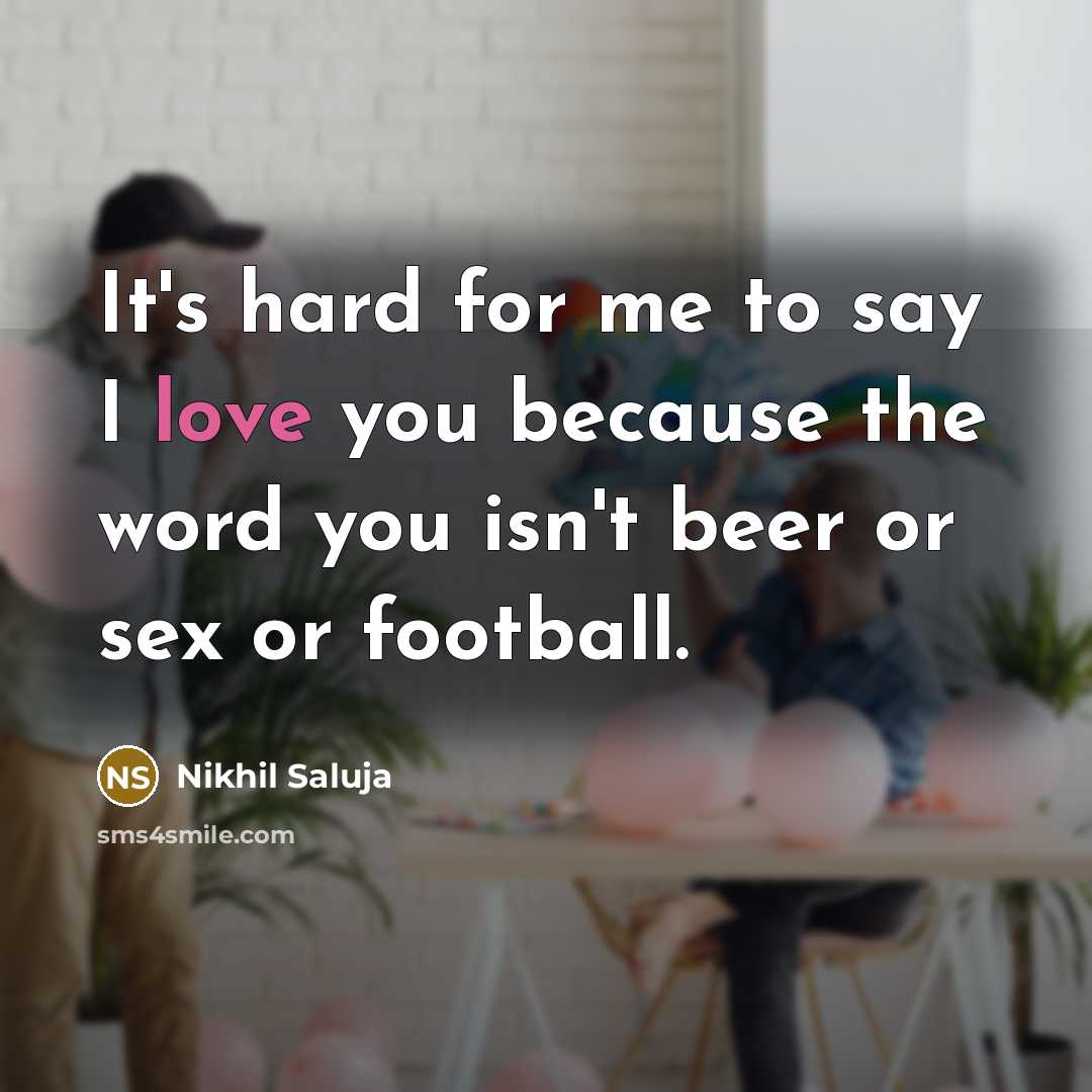 “It's hard for me to say I love you because…” quote by Nikhil Saluja