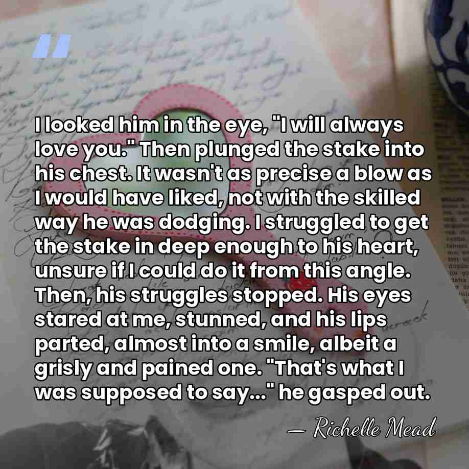 I looked him in the eye, "I will always love you." Then&hellip; - Richelle Mead