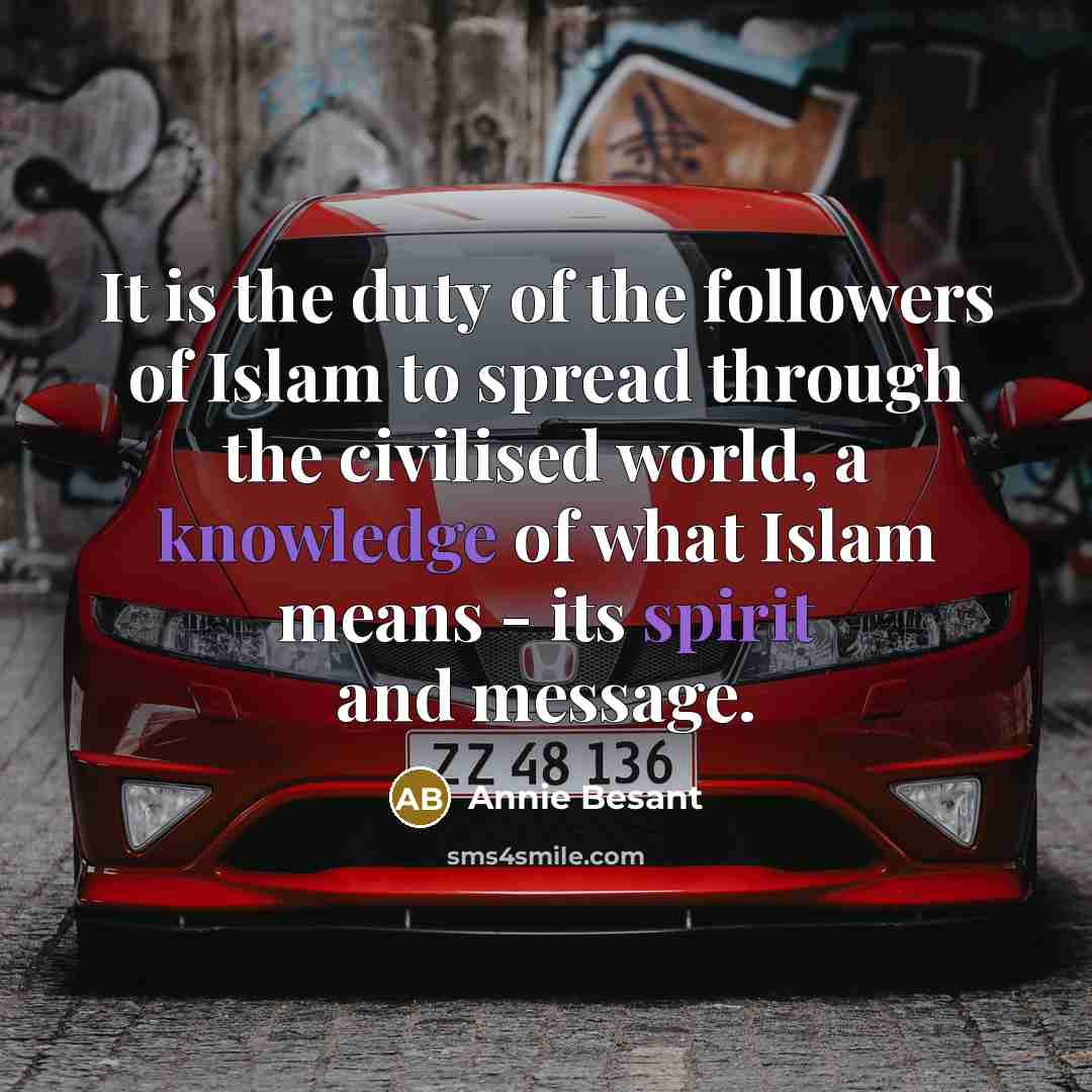 “It is the duty of the followers of Islam to…” quote by Annie Besant