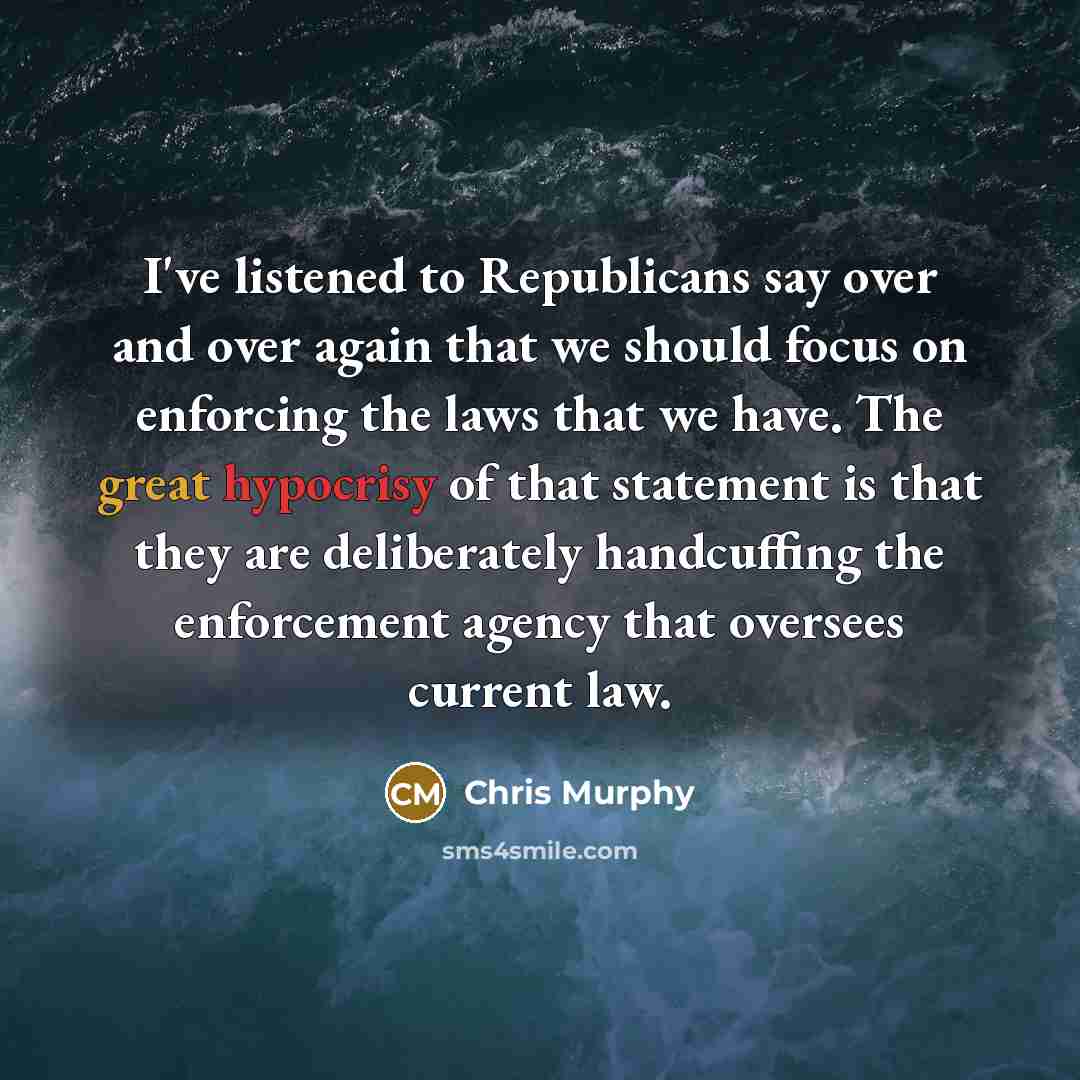 “I've listened to Republicans say over and over again that…” quote by Chris Murphy