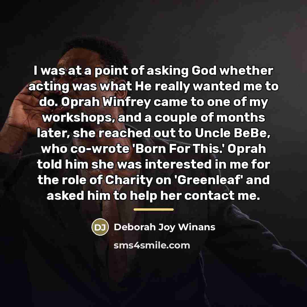 “I was at a point of asking God whether acting…” quote by Deborah Joy Winans