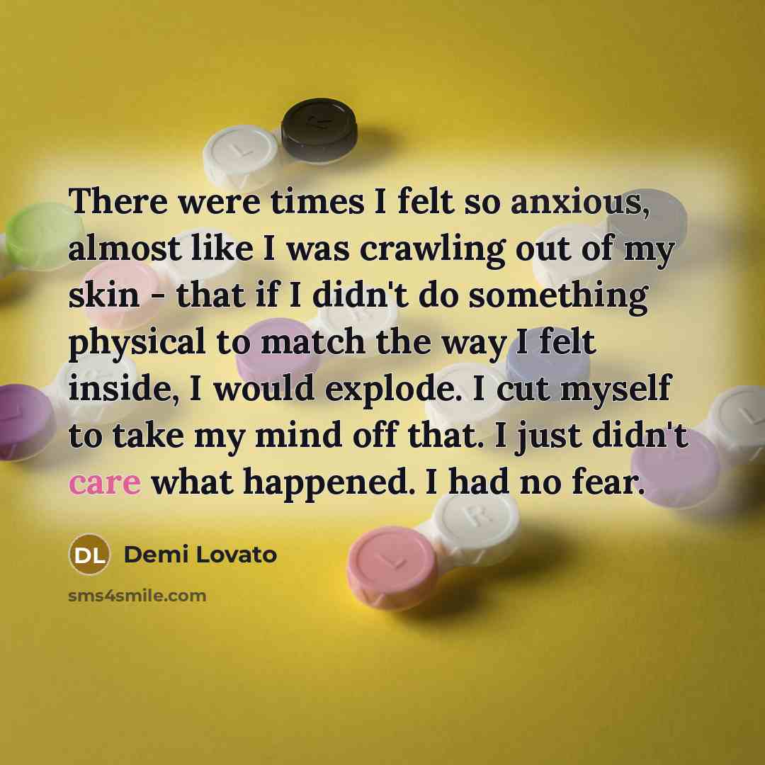 “There were times I felt so anxious, almost like I…” quote by Demi Lovato